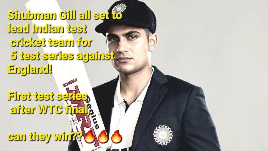 What Makes Shubman Gill the Right Choice for Test Captain? Exclusive story